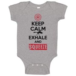 Keep Calm Exhale And Squeeze Sniper Marksman Rifle Baby One Piece Keep Calm Exhale And Squeeze Sniper Marksman Rifle Baby One Piece