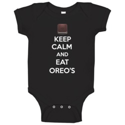 Keep Calm And Eat Oreos Popular Food Icon Oreo Fan Gift Baby One Piece Keep Calm And Eat Oreos Popular Food Icon Oreo Fan Gift Baby One Piece