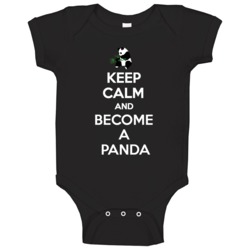 Keep Calm And Become A Panda Funny Poster Fan Gift Baby One Piece Keep Calm And Become A Panda Funny Poster Fan Gift Baby One Piece