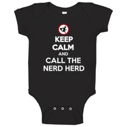 Keep Calm And Call The Nerd Herd Tv Show Parody Fan Gift Baby One Piec Keep Calm And Call The Nerd Herd Tv Show Parody Fan Gift Baby One Piec