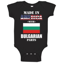 Made In America With Bulgarian Parts Patriotic Nationality Baby One Pi Made In America With Bulgarian Parts Patriotic Nationality Baby One Pi
