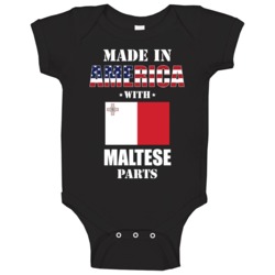 Made In America With Maltese Parts Patriotic Nationality Baby One Piec Made In America With Maltese Parts Patriotic Nationality Baby One Piec