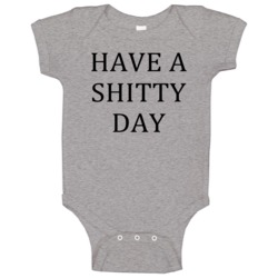 Funny Have A Day Baby One Piece Funny Have A Day Baby One Piece