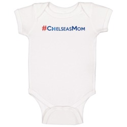 Chelsea's Mom Funny Hillary Clinton Baby One Piece Chelsea's Mom Funny Hillary Clinton Baby One Piece
