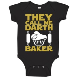 They Call Me Darth Baker Star Wars Cooking Baking Baby One Piece They Call Me Darth Baker Star Wars Cooking Baking Baby One Piece