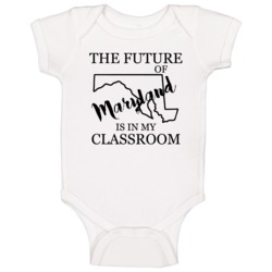 The Future Of Maryland Is In My Classroom Teachers Baby One Piece The Future Of Maryland Is In My Classroom Teachers Baby One Piece