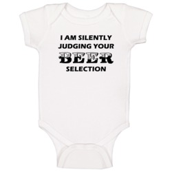I Am Silently Judging Your Beer Selection Funny Beer Lovers Baby One P I Am Silently Judging Your Beer Selection Funny Beer Lovers Baby One P