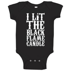 I Lit The Black Flame Candle Baby One Piece