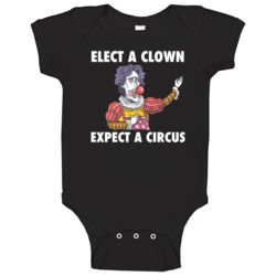 Elect A Clown Expect A Circus Justin Trudeau Canada Pm Baby One Piece Elect A Clown Expect A Circus Justin Trudeau Canada Pm Baby One Piece