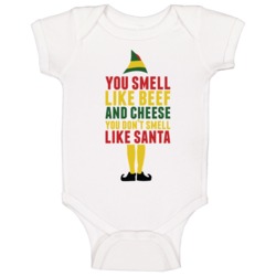 You Smell Like Beef And Cheese Elf Baby One Piece You Smell Like Beef And Cheese Elf Baby One Piece