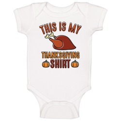 This Is My Thanksgiving Baby One Piece This Is My Thanksgiving Baby One Piece