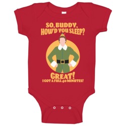 So Buddy How'd You Sleep Great Got A Full 40 Minutes Quote Baby One Pi