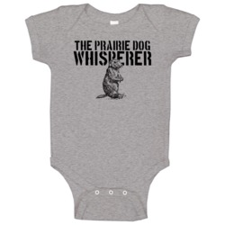 The Prairie Dog Whisperer Animal Mammal Baby One Piece The Prairie Dog Whisperer Animal Mammal Baby One Piece
