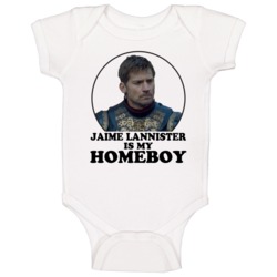 Game Of Thrones Jaime Lannister Is My Homeboy Funny Parody Fan Baby On Game Of Thrones Jaime Lannister Is My Homeboy Funny Parody Fan Baby On