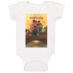 Better Off Dead Best 80s Movie Baby One Piece Better Off Dead Best 80s Movie Baby One Piece