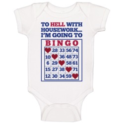To Hell With House Work I'm Going To Bingo Funny Baby One Piece To Hell With House Work I'm Going To Bingo Funny Baby One Piece