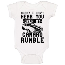 1968 Chevy Camaro Can't Hear You Over My Car Rumble Worn Look Baby One
