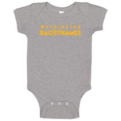 Washington Racist Names Washington Football Name Protester Baby One Pi Washington Racist Names Washington Football Name Protester Baby One Pi