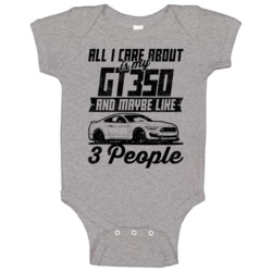 Shelby Gt350 All I Care About Is Maybe 3 People Worn Look Baby One Pie