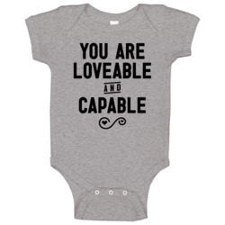 You Are Loveable And Capable Jennifer Garner Quote Sign Love Baby One You Are Loveable And Capable Jennifer Garner Quote Sign Love Baby One