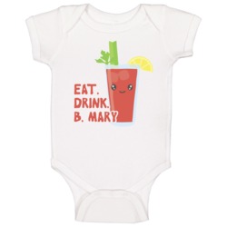 Eat Drink Bloody Mary Funny Vodka Baby One Piece Eat Drink Bloody Mary Funny Vodka Baby One Piece