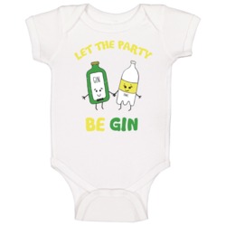 Gin And Tonic Let The Party Be Gin Funny Boozey Baby One Piece Gin And Tonic Let The Party Be Gin Funny Boozey Baby One Piece