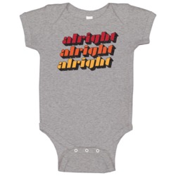 Alright Alright Alright Matthew Mcconaughey Dazed And Confused Baby On Alright Alright Alright Matthew Mcconaughey Dazed And Confused Baby On