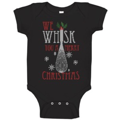 We Whisk You A Merry Christmas Baker Chef Ugly Christmas Sweater Baby We Whisk You A Merry Christmas Baker Chef Ugly Christmas Sweater Baby