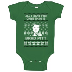 Brad Pitt All I Want For Christmas Ugly Christmas Fan Baby One Piece Brad Pitt All I Want For Christmas Ugly Christmas Fan Baby One Piece