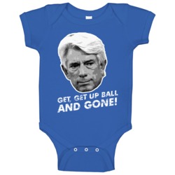 Buck Martinez Get Get Up Ball And Gone Baseball Fan Baby One Piece Buck Martinez Get Get Up Ball And Gone Baseball Fan Baby One Piece