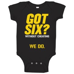 Got Six Without Cheating We Do Pittsburgh Football Fan Baby One Piece Got Six Without Cheating We Do Pittsburgh Football Fan Baby One Piece
