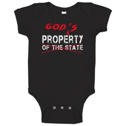 Gods Property Not Property Of The State Believers Cute Baby One Piece Gods Property Not Property Of The State Believers Cute Baby One Piece