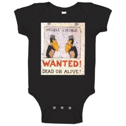 Heckle And Jeckle Wanted Dead Or Alive Vintage Tv Poster Baby One Piec Heckle And Jeckle Wanted Dead Or Alive Vintage Tv Poster Baby One Piec