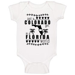 Colorado Girl In A Florida World Hometown State Pride Baby One Piece Colorado Girl In A Florida World Hometown State Pride Baby One Piece