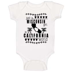 Wisconsin Girl In A California World Hometown State Pride Baby One Pie Wisconsin Girl In A California World Hometown State Pride Baby One Pie