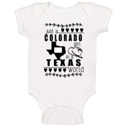 Colorado Girl In A Texas World Hometown State Pride Baby One Piece Colorado Girl In A Texas World Hometown State Pride Baby One Piece