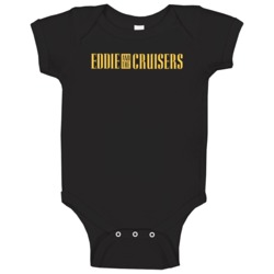 Eddie And The Cruisers Fictional Band Movie Fan Baby One Piece Eddie And The Cruisers Fictional Band Movie Fan Baby One Piece