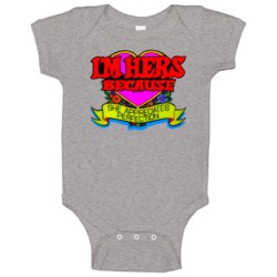 I'm Hers Because She Appreciates Perfection Vintage Baby One Piece I'm Hers Because She Appreciates Perfection Vintage Baby One Piece