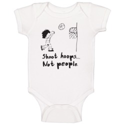 Shoot Hoops Not People Cute Cartoon Baby One Piece Shoot Hoops Not People Cute Cartoon Baby One Piece