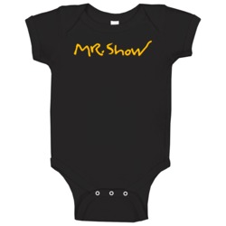 Mr Show With Bob And David 90s Comedy Tv Show Baby One Piece Mr Show With Bob And David 90s Comedy Tv Show Baby One Piece