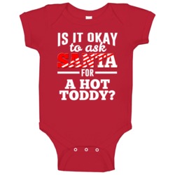 Ask Santa For A Hot Toddy Christmas Wishlist Party Gift Cool Baby One Ask Santa For A Hot Toddy Christmas Wishlist Party Gift Cool Baby One