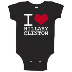 I Love Hillary Clinton Democrat President Baby One Piece I Love Hillary Clinton Democrat President Baby One Piece