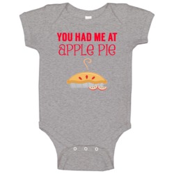 You Had Me At Apple Pie Yummy Dessert Baby One Piece You Had Me At Apple Pie Yummy Dessert Baby One Piece