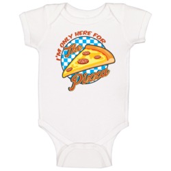 I'm Only Here For The Pizza Party Funny Food Baby One Piece I'm Only Here For The Pizza Party Funny Food Baby One Piece
