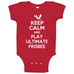 Keep Calm And Play Ultimate Frisbee Fun Parody Sports Baby One Piece Keep Calm And Play Ultimate Frisbee Fun Parody Sports Baby One Piece