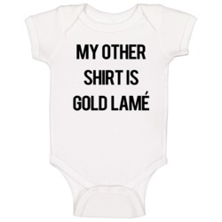 My Other Shirt Is Gold Lame The Simpsons Funny Tv Show Baby One Piece My Other Shirt Is Gold Lame The Simpsons Funny Tv Show Baby One Piece