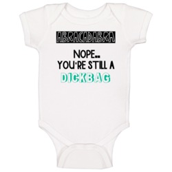 Abracadabra Nope Still A Dickbag Funny Offensive Baby One Piece Abracadabra Nope Still A Dickbag Funny Offensive Baby One Piece