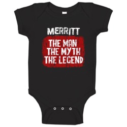 Merritt The Man The Myth The Legend Baby One Piece Merritt The Man The Myth The Legend Baby One Piece