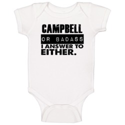 Campbell Or Badass I Answer To Both Funny Baby One Piece Campbell Or Badass I Answer To Both Funny Baby One Piece