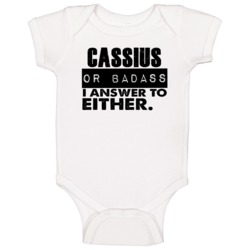 Cassius Or Badass I Answer To Both Funny Baby One Piece Cassius Or Badass I Answer To Both Funny Baby One Piece